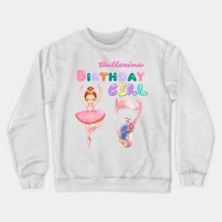 7th birthday ballerina girl Crewneck Sweatshirt